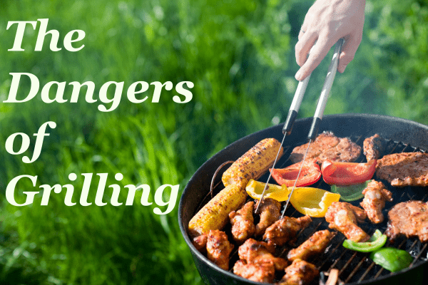 The Dangers of Grilling