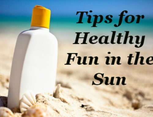 Tips for Healthy Fun in the Sun